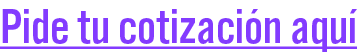 Pide tu cotizaci n aqu 